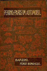 Peking - Paris im Automobil: Wettfahrt 1907 in 60 Tagen